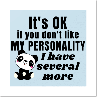 It's ok if you don't like my personality, I have several more - Kawaii panda Posters and Art